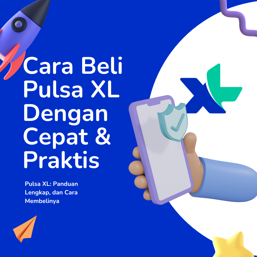 Cara Praktis Beli Pulsa XL: Cepat dan Terjangkau