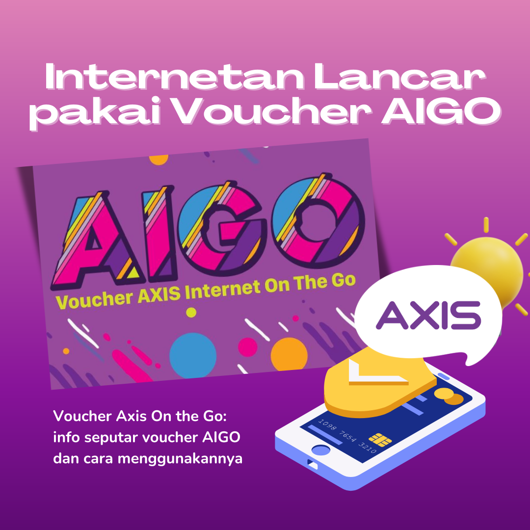 AIGO: Voucher Axis yang bikin Online terus!!